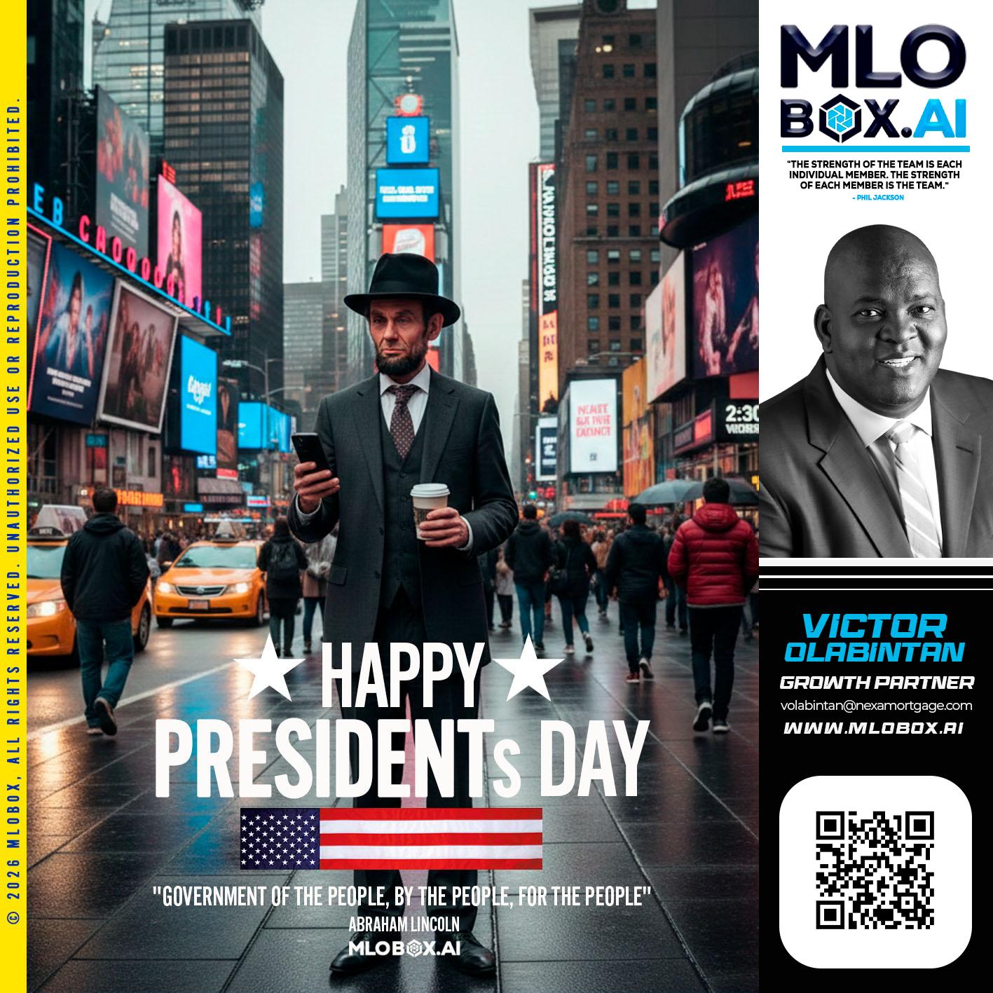 HAPPY PRESIDENTS DAY - Victor Olabintan -Loan Officer
